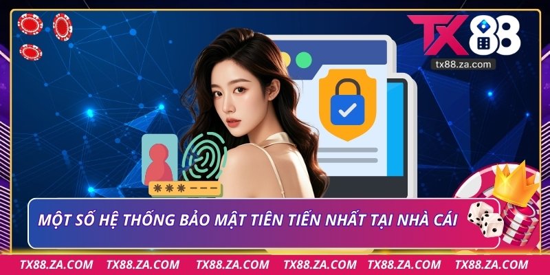 Một số hệ thống bảo mật tiên tiến nhất tại nhà cái